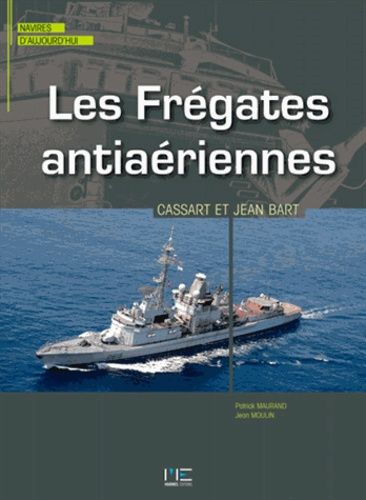 C70AA Frégates antiaeriennes Cassard Jean Bart Livre